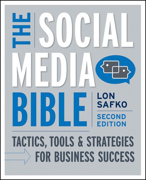 Cover image for book The Social Media Bible: Tactics, Tools, and Strategies for Business Success