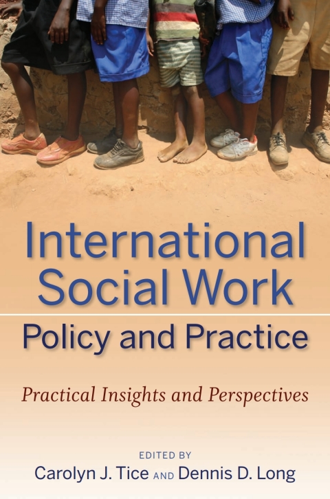 International Social Work Policy and Practice: Practical Insights and Perspectives 