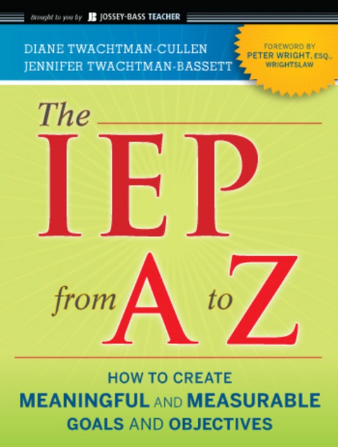Cover image for book The IEP from A to Z: How to Create Meaningful and Measurable Goals and Objectives