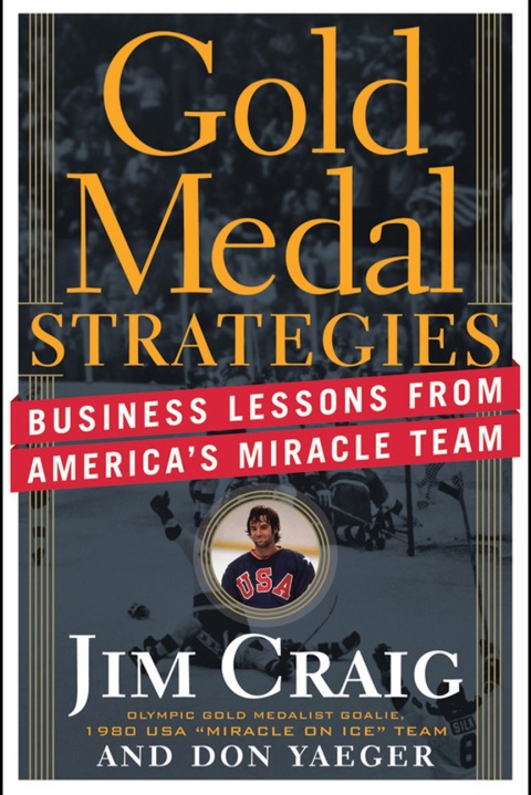 Cover image for book Gold Medal Strategies: Business Lessons From Americas Miracle Team