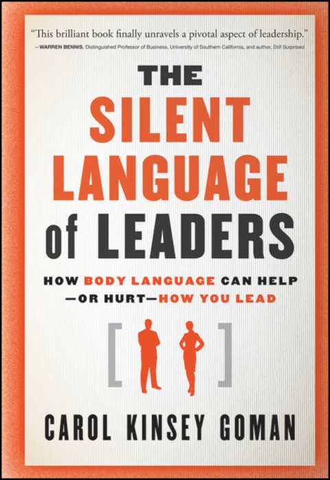 Cover image for book The Silent Language of Leaders: How Body Language Can Help--or Hurt--How You Lead