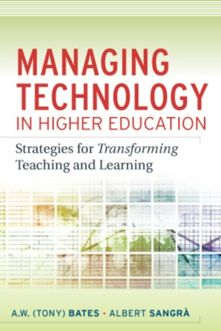 Managing Technology in Higher Education: Strategies for Transforming Teaching and Learning