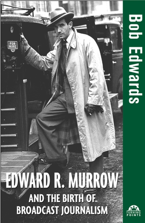 Cover image for book Edward R. Murrow and the Birth of Broadcast Journalism