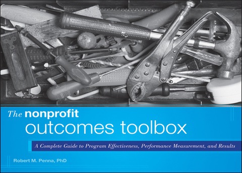 Cover image for book The Nonprofit Outcomes Toolbox: A Complete Guide to Program Effectiveness, Performance Measurement, and Results