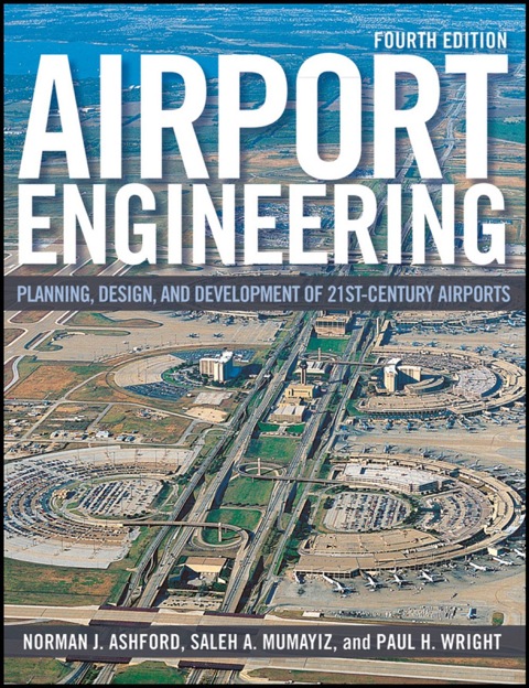 Cover image for book Airport Engineering: Planning, Design and Development of 21st Century Airports