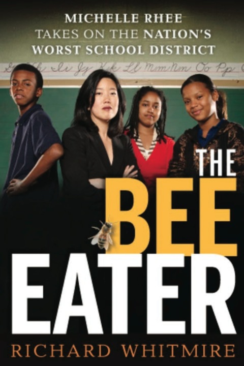 Cover image for book The Bee Eater: Michelle Rhee Takes on the Nation's Worst School District