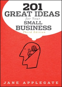 Cover image: 201 Great Ideas for Your Small Business 3rd edition 9780470919668