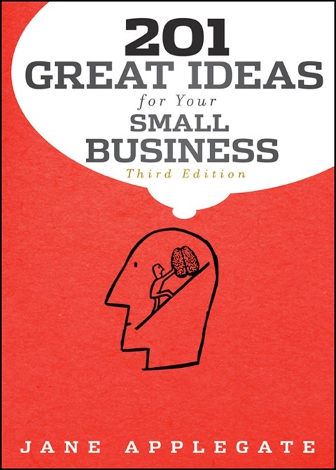 201 Great Ideas for Your Small Business 