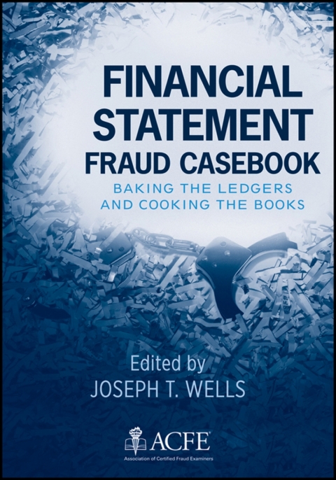 Cover image for book Financial Statement Fraud Casebook: Baking the Ledgers and Cooking the Books