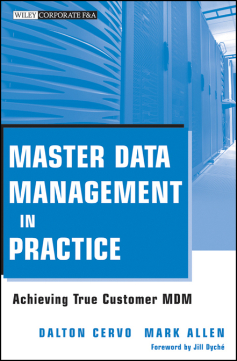 Cover image for book Master Data Management in Practice: Achieving True Customer MDM