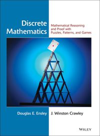 DISCRETE MATHEMATICS MATHEMATICAL REASONING AND PROOF WITH PUZZLES PATTERNS AND GAMES