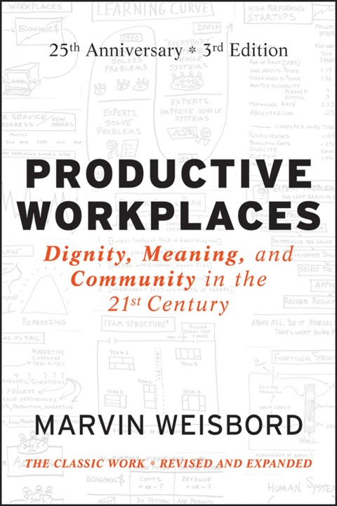 Cover image for book Productive Workplaces: Dignity, Meaning and Community in the 21st Century,  25 Year Anniversary
