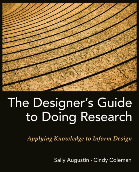 Cover image for book The Designer's Guide to Doing Research: Applying Knowledge to Inform Design