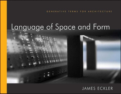 Cover image for book Language of Space and Form: Generative Terms for Architecture