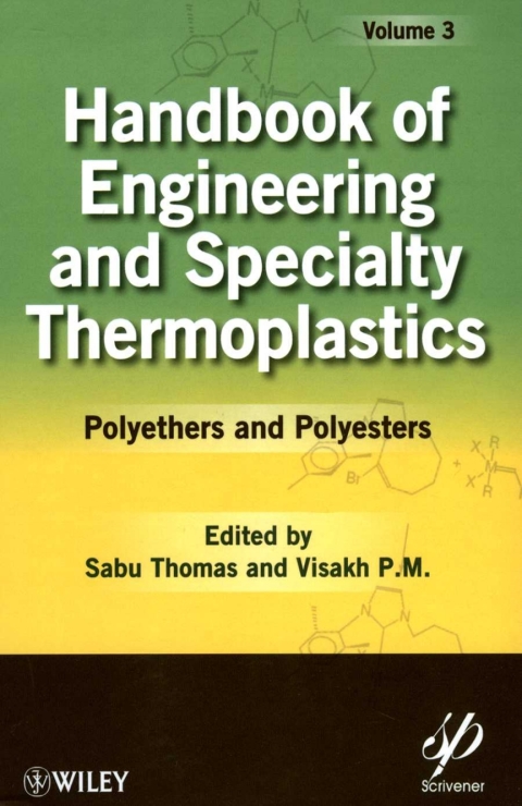 Handbook of Engineering and Specialty Thermoplastics, Volume 3: Polyethers and Polyesters 
