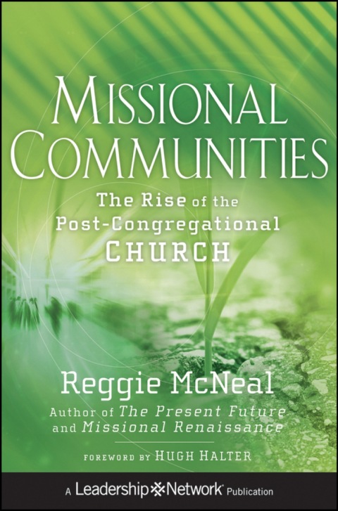 Cover image for book Missional Communities: The Rise of the Post-Congregational Church