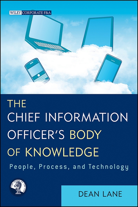 Cover image for book The Chief Information Officer's Body of Knowledge: People, Process, and Technology