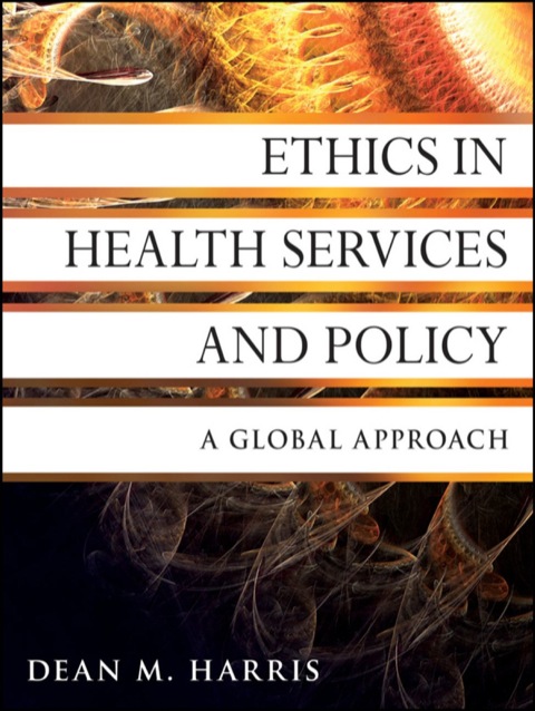 Cover image for book Ethics in Health Services and Policy: A Global Approach