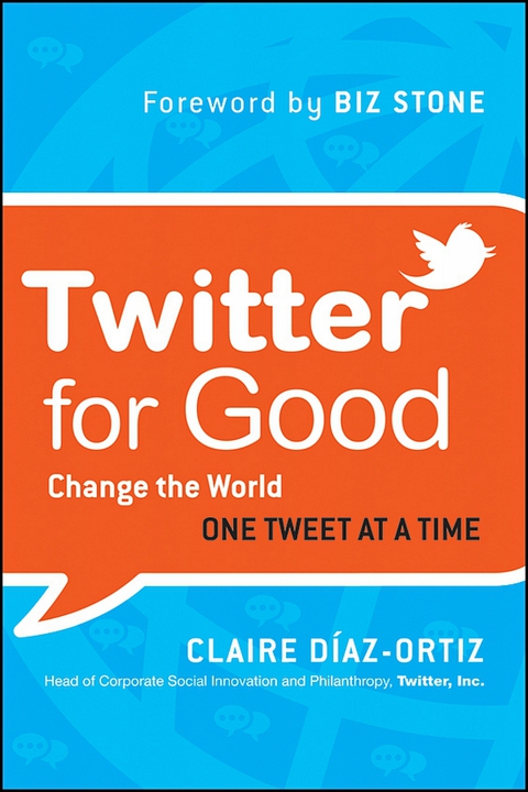 Cover image for book Twitter for Good: Change the World One Tweet at a Time