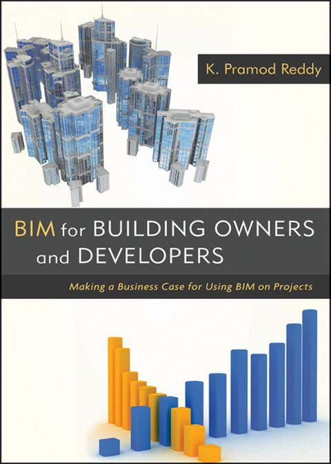 Cover image for book BIM for Building Owners and Developers: Making a Business Case for Using BIM on Projects