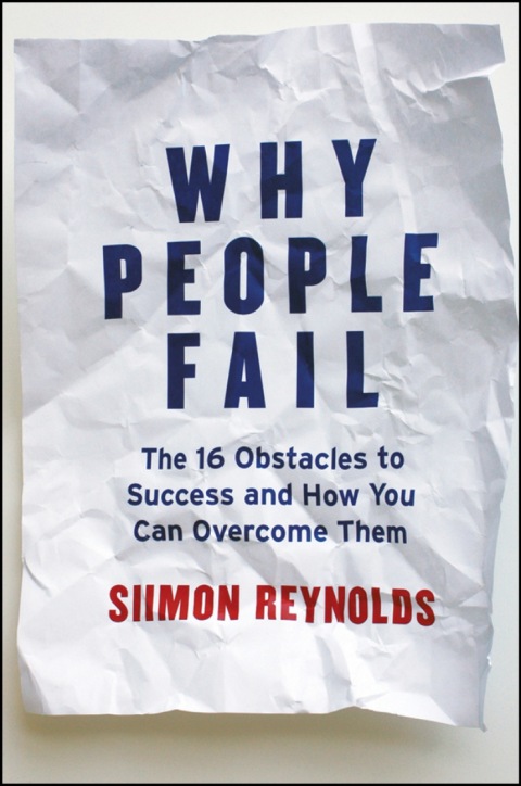 Cover image for book Why People Fail: The 16 Obstacles to Success and How You Can Overcome Them