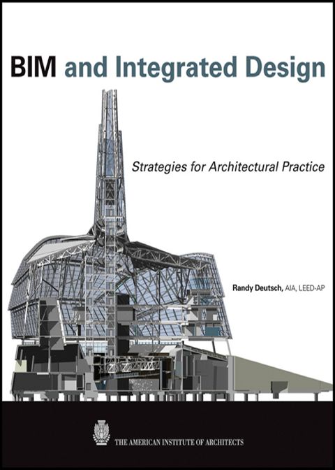Cover image for book BIM and Integrated Design: Strategies for Architectural Practice