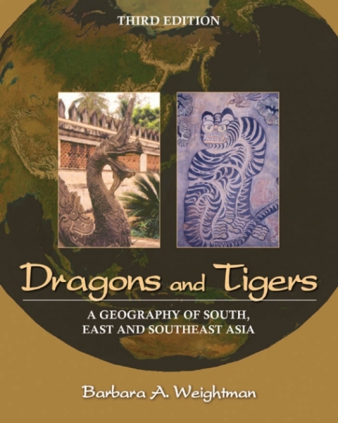 Cover image for book Dragons and Tigers: A Geography of South, East, and Southeast Asia