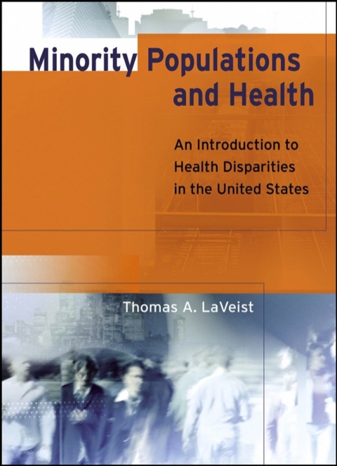 Cover image for book Minority Populations and Health: An Introduction to Health Disparities in the United States