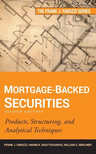 Mortgage-Backed Securities: Products, Structuring, and Analytical Techniques