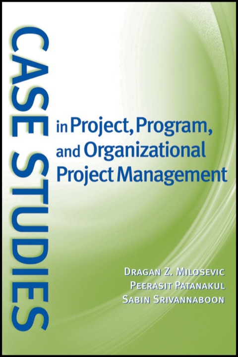 Cover image for book Case Studies in Project, Program, and Organizational Project Management