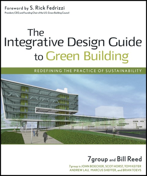 Cover image for book The Integrative Design Guide to Green Building: Redefining the Practice of Sustainability
