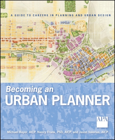 Cover image for book Becoming an Urban Planner: A Guide to Careers in Planning and Urban Design
