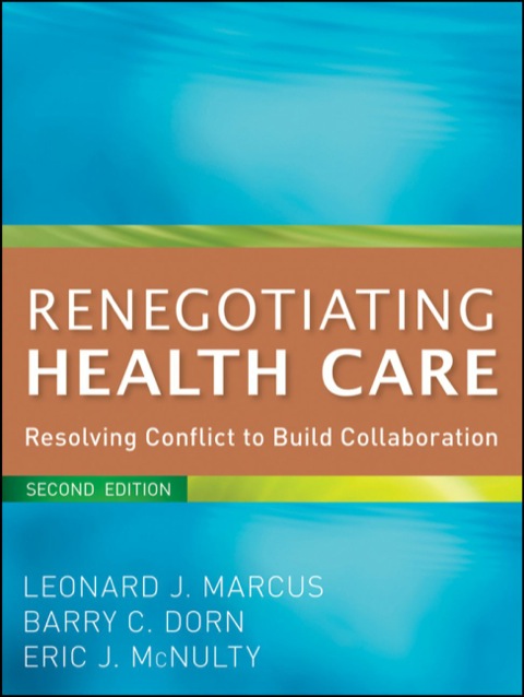 Cover image for book Renegotiating Health Care: Resolving Conflict to Build Collaboration