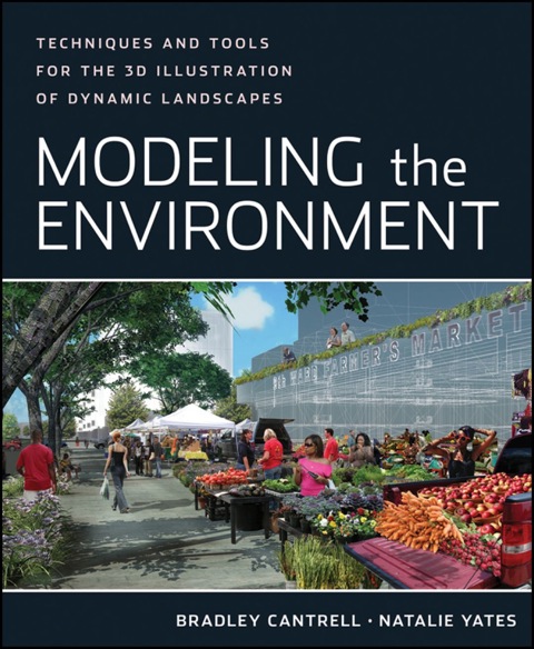 Cover image for book Modeling the Environment: Techniques and Tools for the 3D Illustration of Dynamic Landscapes