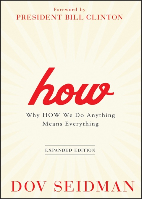 Cover image for book How: Why How We Do Anything Means Everything, Expanded Edition