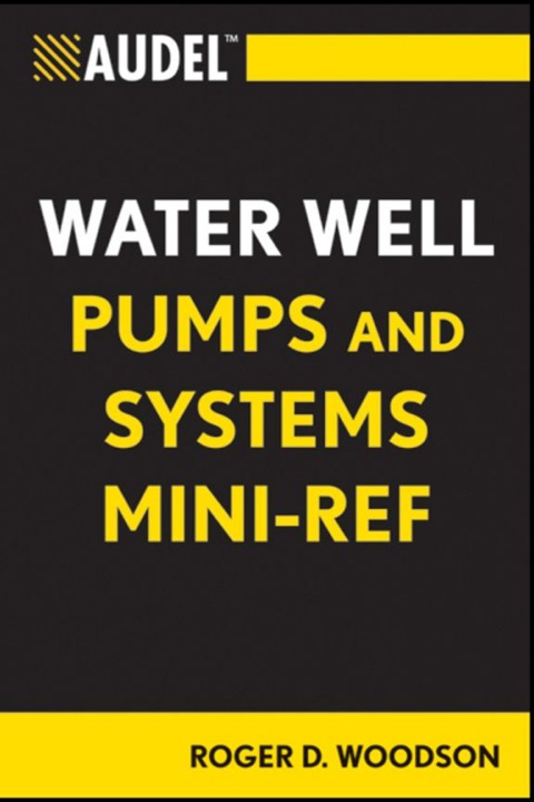 Cover image for book Audel Water Well Pumps and Systems Mini-Ref