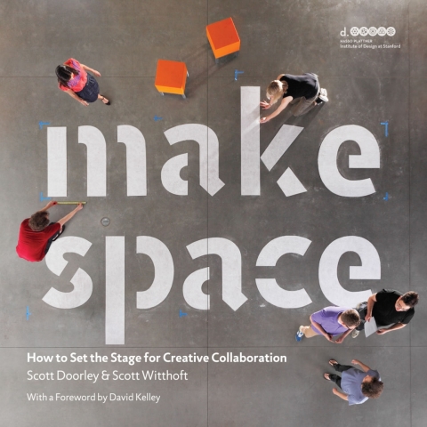 Make Space: How to Set the Stage for Creative Collaboration 