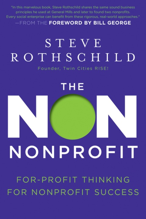Cover image for book The Non Nonprofit: For-Profit Thinking for Nonprofit Success