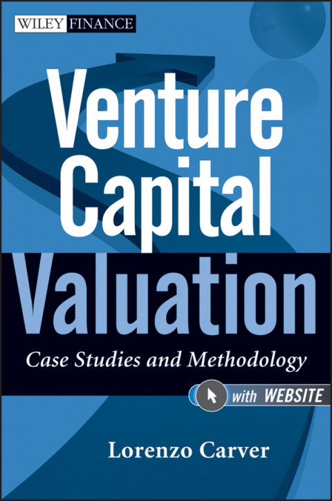 Cover image for book Venture Capital Valuation: Case Studies and Methodology