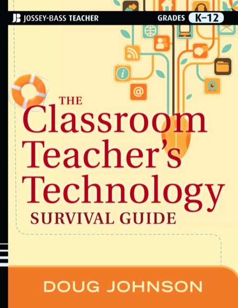 Cover image for book The Classroom Teacher's Technology Survival Guide