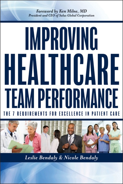 Cover image for book Improving Healthcare Team Performance: The 7 Requirements for Excellence in Patient Care