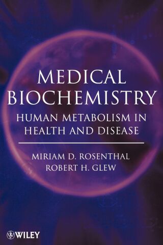 Medical Biochemistry: Human Metabolism in Health and Disease