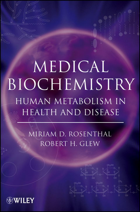 Cover image for book Medical Biochemistry: Human Metabolism in Health and Disease