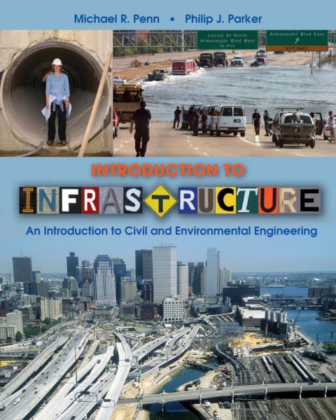 Introduction to Infrastructure: An Introduction to Civil and Environmental Engineering 