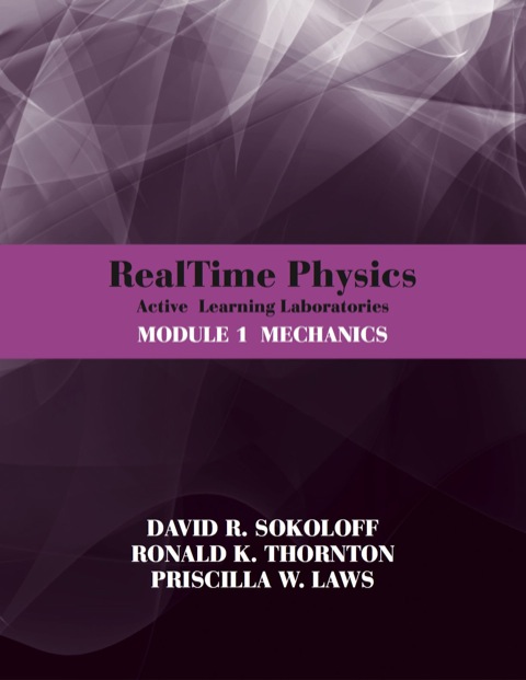 RealTime Physics Active Learning Laboratories Module 1 Mechanics 