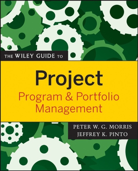Cover image for book The Wiley Guide to Project, Program, and Portfolio Management