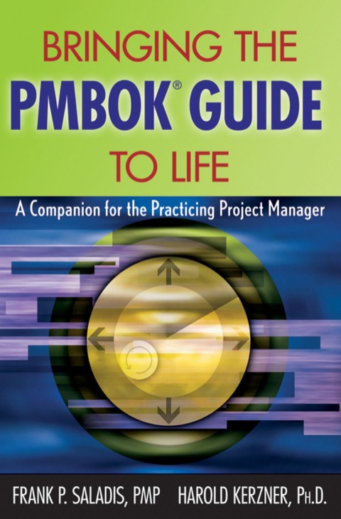 Cover image for book Bringing the PMBOK Guide to Life : A Companion for the Practicing Project Manager