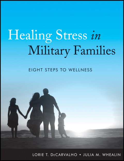 Cover image for book Healing Stress in Military Families: Eight Steps to Wellness