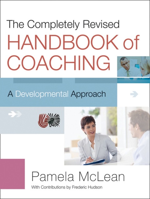 Cover image for book The Completely Revised Handbook of Coaching: A Developmental Approach