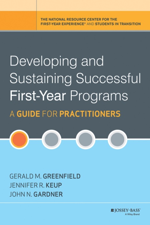 Cover image for book Developing and Sustaining Successful First-Year Programs: A Guide for Practitioners